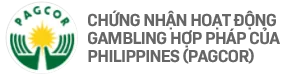 Chứng nhận hoạt động gambling hợp pháp của Phillipines PAGCOR