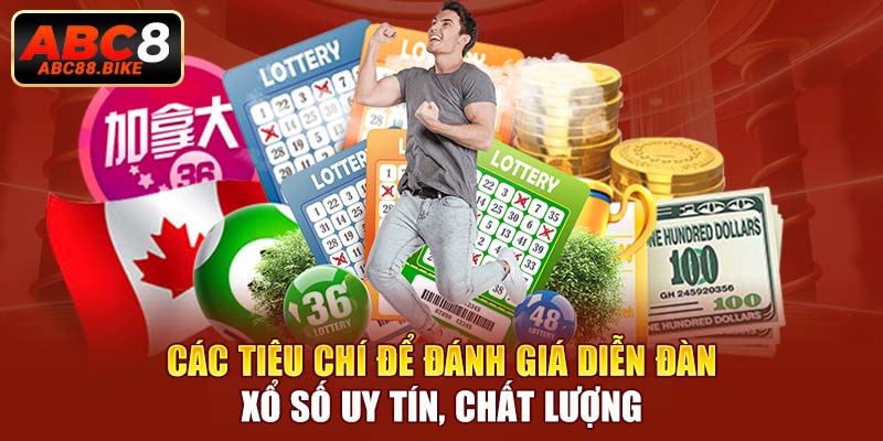 Các tiêu chí để đánh giá diễn đàn xổ số uy tín, chất lượng