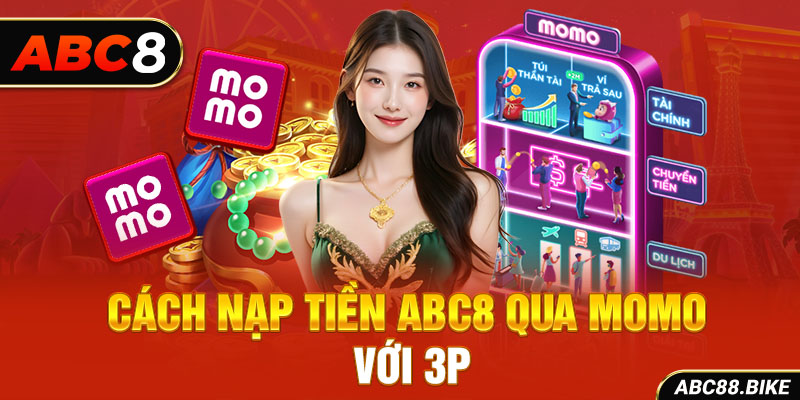 Cách nạp tiền ABC8 qua momo với 3p