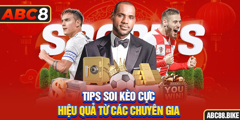 Tips soi kèo cực hiệu quả từ các chuyên gia