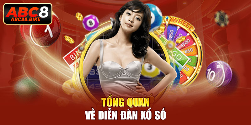 Tổng quan về diễn đàn xổ số